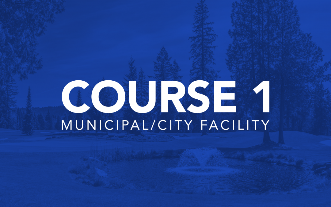 Course 1: Municipal/City Facility