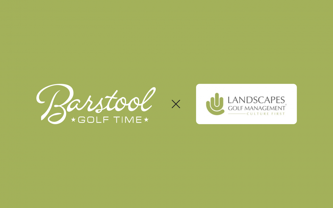Landscapes Golf Management,  Barstool Golf Time Form Landmark Partnership
